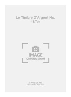 Le Timbre D'Argent No. 18Ter 