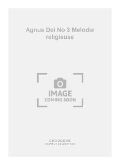 Agnus Dei No. 3 Melodie religieuse 