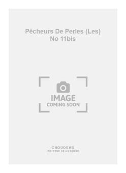 Les Pêcheurs de Perles No. 11bis 