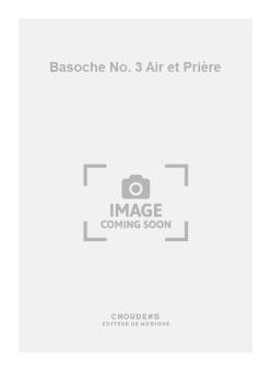 Basoche No. 3 Air et Prière 
