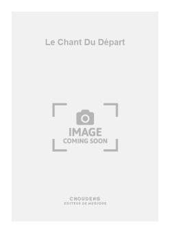 Le Chant Du Départ 