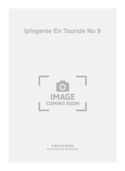 Iphigenie En Tauride No. 9 