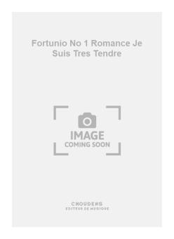 Fortunio No. 1 Romance Je Suis Tres Tendre 