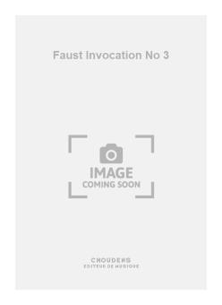 Faust Invocation No. 3 