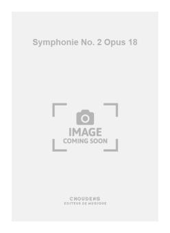 Symphonie No. 2 op. 18 