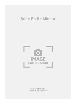 Suite En Re Mineur 