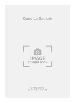 Dans La Saulaie 