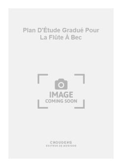 Plan D'Étude Gradué pour La Flûte à Bec 