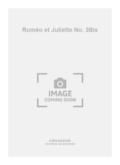 Roméo et Juliette No. 3Bis 