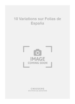 10 Variations sur Folias de España 