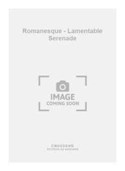 Romanesque - Lamentable Serenade 