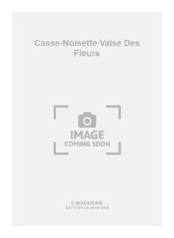 Casse-Noisette Valse Des Fleurs 