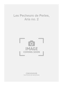 Les Pecheurs de Perles, Aria no. 2 