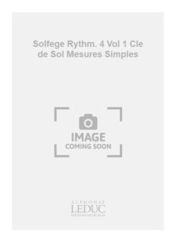 Solfege Rythmique 4 Vol. 1 Cle de Sol Mesures Simples 