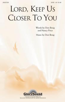 Lord, Keep Us Closer to You Standard