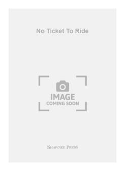 No Ticket To Ride 
