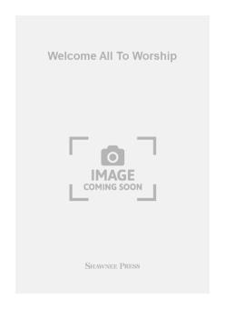 Welcome All To Worship 