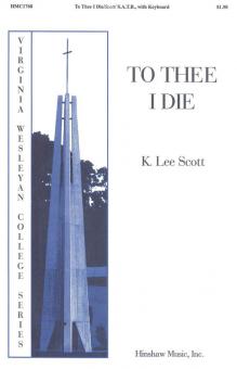 To Thee I Die 
