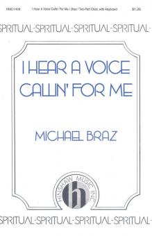 I Hear A Voice Callin' for Me 