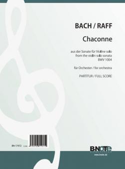 Chaconne from BWV 1004 for orchestra (Arr. J. Raff) (Full score) 