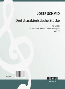 Three characteristic pieces for organ op.19 