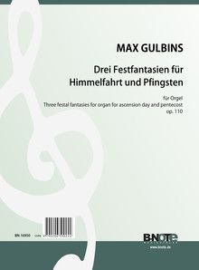 Three festal fantasies for ascension day and pentecoste for organ op.110 