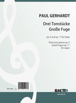 Three tone pieces op.9 und Grand fugue op.11/II for organ 