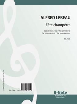Fête champêtere - Paysannerie for harmonium op. 139 