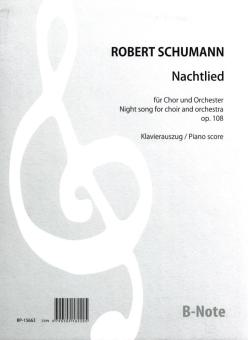 Nachtlied for choir and orchestra op.108 (piano reduction) 