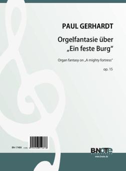 Organ fantasy on 'A mighty fortress is our god' op.15 