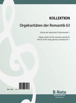 Organ rarities of the romantic period 63: Early german romanticism 1 