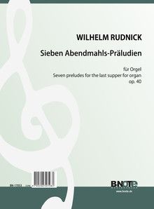 Seven preludes for the last supper for organ op.40 