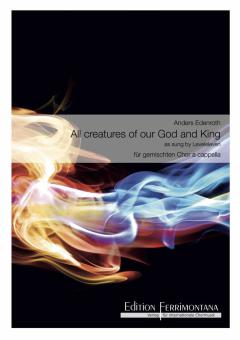 All creatures of our God and king 