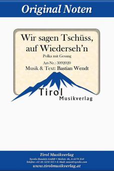 Wir sagen Tschüss, auf Wiederseh'n 