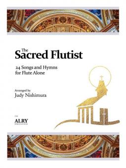 The Sacred Flutist: 24 Songs and Hymns 