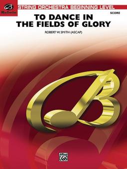 To Dance In The Fields Of Glory Standard