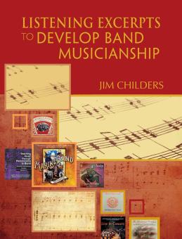 Listening Excerpts to Develop Band Musicianship 