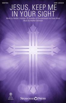 Jesus, Keep Me in Your Sight Standard