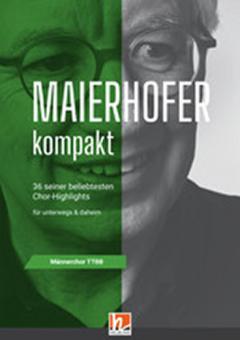 Maierhofer kompakt - Chorbuch TTBB im Großdruck 