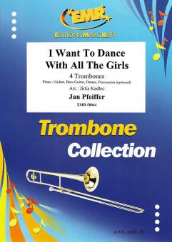 I Want To Dance With All The Girls Standard