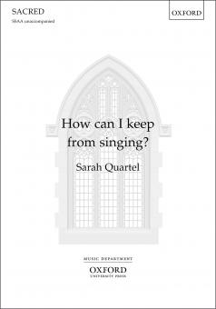 How can I keep from singing? 