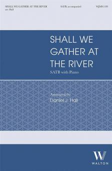 Shall We Gather at the River 