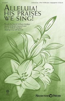 Alleluia! His Praises We Sing! Standard