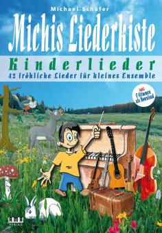 Michis Liederkiste: Kinderlieder für kleines Ensemble 