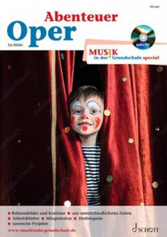Musik in der Grundschule spezial: Abenteuer Oper 