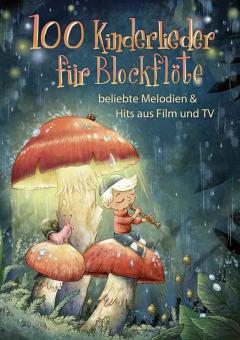 100 Kinderlieder für Blockflöte 