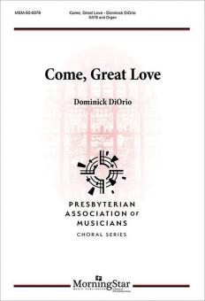 Come, Great Love 