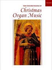 The Oxford Book of Christmas Music for Organ 1 