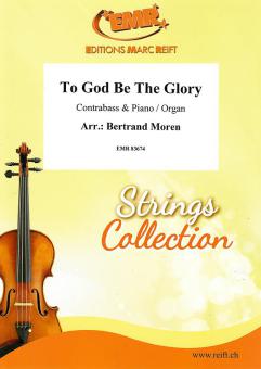 To God Be The Glory Download