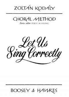 Choral Method Vol. 3: Let Us Sing Correctly 
